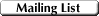Mailing List